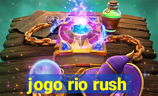 jogo rio rush